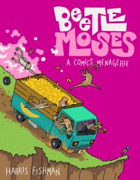 Icon image Beetle Moses: A Comics Menagerie