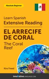 Icon image Spanish Extensive Reading: THE CORAL REEF: Level 1