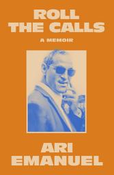 Icon image Roll the Calls: A Memoir