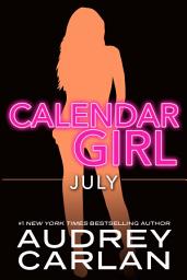 Icon image July: Calendar Girl Book 7