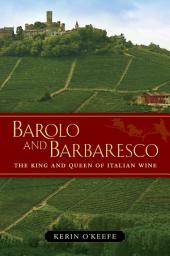 Icon image Barolo and Barbaresco: The King and Queen of Italian Wine