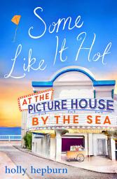 Icon image Some Like It Hot at the Picture House by the Sea: Part Four