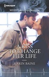 Icon image A Kiss to Change Her Life