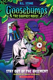 Icon image Stay Out of the Basement (Goosebumps Graphic Novel #3)