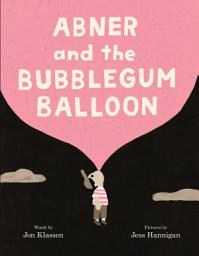 Icon image Abner and the Bubblegum Balloon