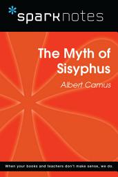 Icon image The Myth of Sisyphus (SparkNotes Philosophy Guide)