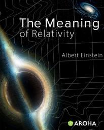 Icon image The Meaning of Relativity