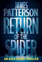 Icon image Return of the Spider: An Alex Cross Thriller