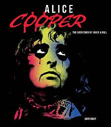 Icon image Alice Cooper: The Godfather of Shock & Roll