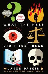 Icon image What the Hell Did I Just Read: A Novel of Cosmic Horror