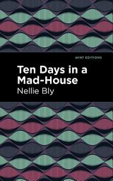 Icon image Ten Days in a Mad House