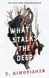 Icon image What Stalks the Deep